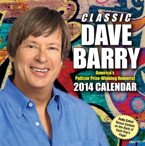 Classic Dave Barry 2014 Day-to-Day Calendar America s Pulitzer Prize-Winning Humorist Reader