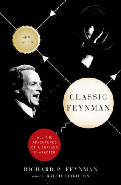 Classic Feynman All the Adventures of a Curious Character PDF