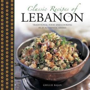 Classic Recipes of Lebanon Traditional Food And Cooking In 25 Authentic Dishes PDF
