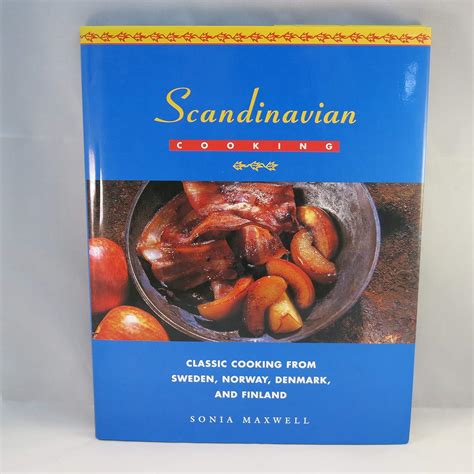 Classic Scandinavian Cookbook Regional Cooking from Denmark Sweden Finland and Norway Doc