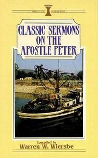 Classic Sermons on The Apostle Peter Kregel Classic Sermons Series Reader