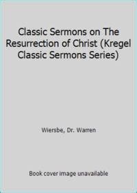 Classic Sermons on the Resurrection of Christ Kregel Classic Sermons Kindle Editon