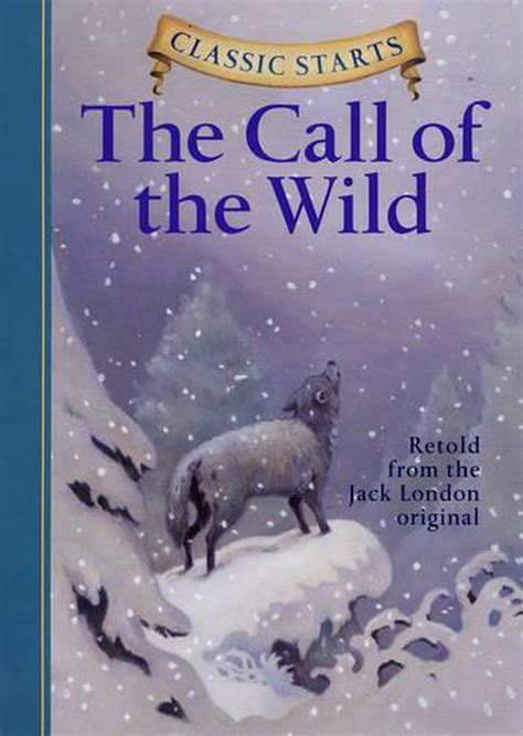 Classic Starts The Call of the Wild Classic Starts Series