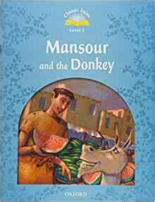 Classic Tales: Mansour and the Donkey Pack Beginner Level 1 Ebook PDF