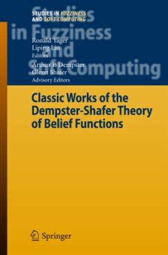 Classic Works of the Dempster-Shafer Theory of Belief Functions Reader