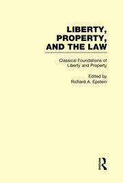 Classical Foundations of Liberty and Property Liberty Property and the Law Volume 1 PDF