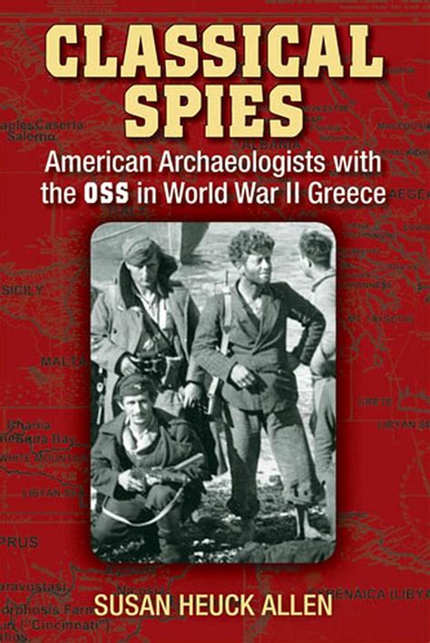 Classical Spies American Archaeologists with the OSS in World War II Greece Kindle Editon