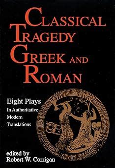 Classical Tragedy - Greek and Roman: Eight Plays in Authoriative Modern Translations Kindle Editon