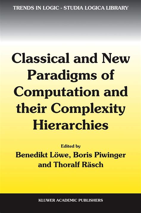 Classical and New Paradigms of Computation and their Complexity Hierarchies Papers of the conference Kindle Editon