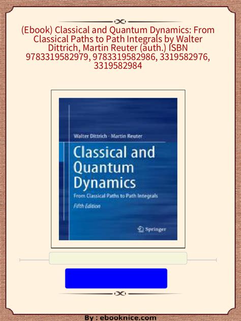 Classical and Quantum Dynamics From Classical Paths to Path Integrals 3rd Edition Kindle Editon