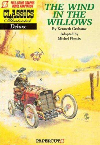 Classics Illustrated Deluxe 1 The Wind in the Willows Classics Illustrated Deluxe Graphic Nove PDF