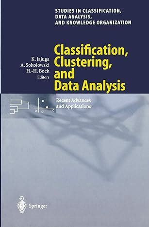 Classification, Clustering, and Data Analysis Recent Advances and Applications 1st Edition Kindle Editon