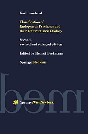 Classification of Endogenous Psychoses and their Differentiated Etiology 2nd Revised Edition Epub