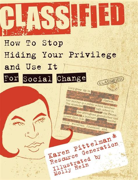 Classified: How to Stop Hiding Your Privilege and Use It for Social Change! PDF