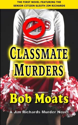Classmate Murders Jim Richards Murder Novels Volume 1 Reader