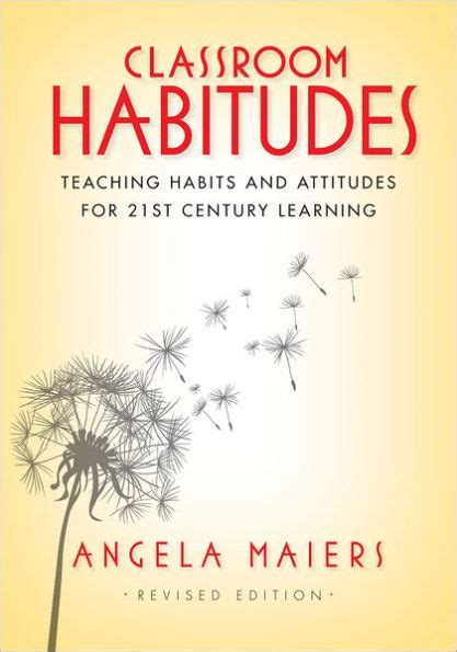 Classroom Habitudes: Teaching Habits and Attitudes for 21st Century Learning Ebook Kindle Editon