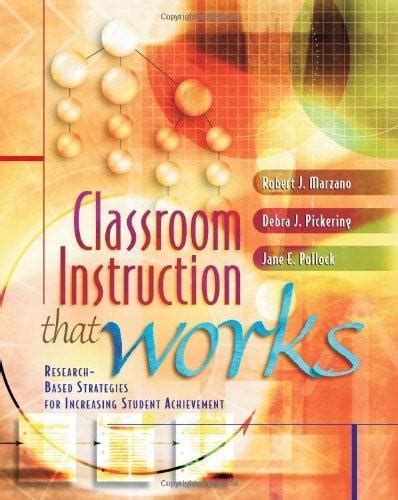 Classroom Instruction that Works Research-Based Strategies for Increasing Student Achievement Reader