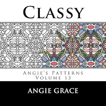 Classy Angie s Patterns Volume 13 PDF