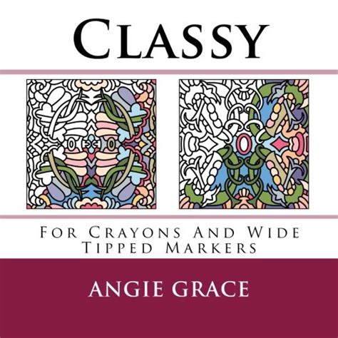 Classy For Crayons And Wide Tipped Markers Kindle Editon