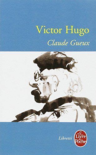 Claude Gueux Le Livre De Pouche French Edition Kindle Editon