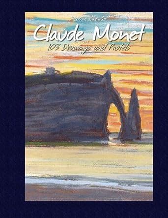 Claude Monet 103 Drawings and Pastels Doc