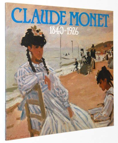 Claude Monet 1840-1926 An Exhibition of Paintings from the National Museum of Wales Cardiff and the Musee Marmottan Paris Doc