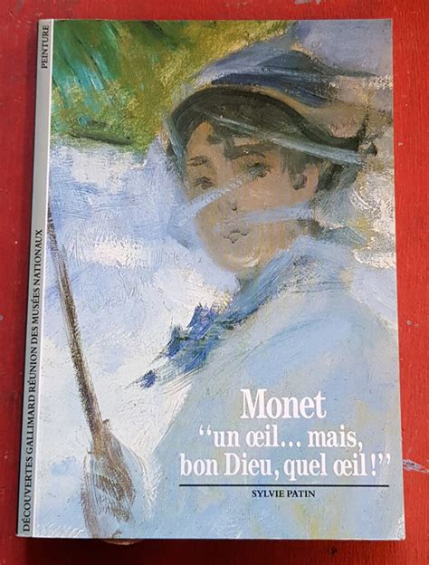 Claude Monet Découvertes Gallimard Un œil mais bon Dieu quel œil French Edition Epub