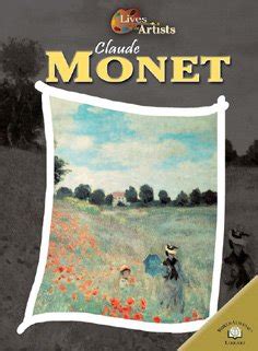 Claude Monet LIVES OF THE ARTISTS Reader