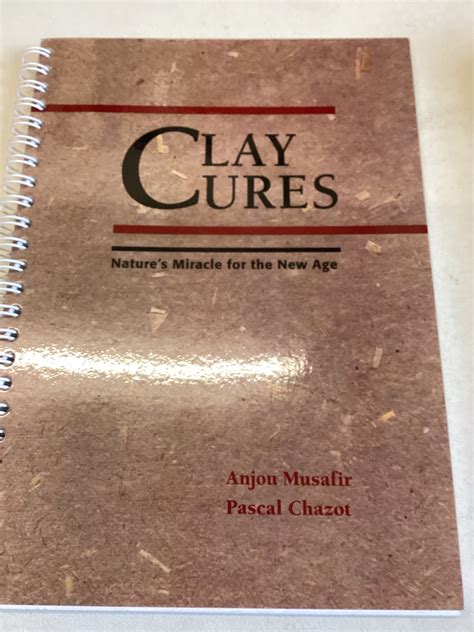 Clay Cures Nature's Miracle for the New Age 1st Published in India PDF