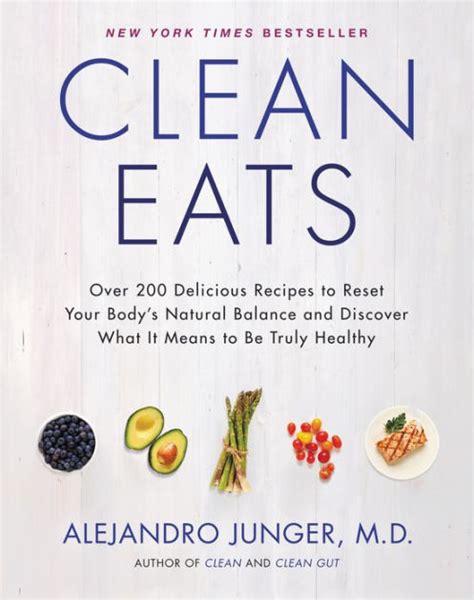 Clean Eats Over 200 Delicious Recipes to Reset Your Body s Natural Balance and Discover What It Means to Be Truly Healthy Reader