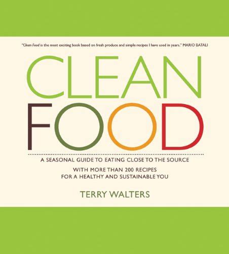 Clean Food A Seasonal Guide to Clean Food with Recipes for a Healthy and Sustainable You Epub