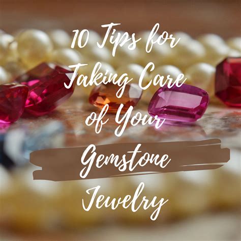 Clean your gemstone regularly: