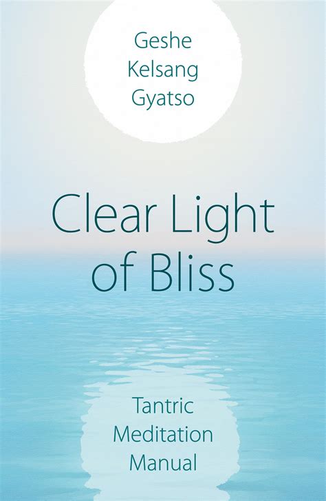 Clear Light of Bliss Tantric Meditation Manual Epub