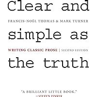 Clear and Simple as the Truth Writing Classic Prose Second Edition PDF