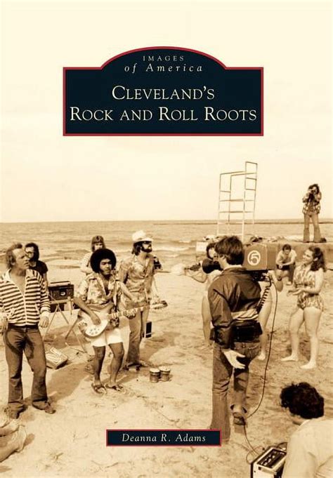 Cleveland s Rock and Roll Roots Images of America Kindle Editon