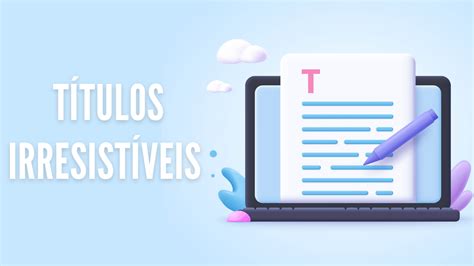 Clickbait 101: 42 Dicas Para Escrever Títulos Irresistíveis