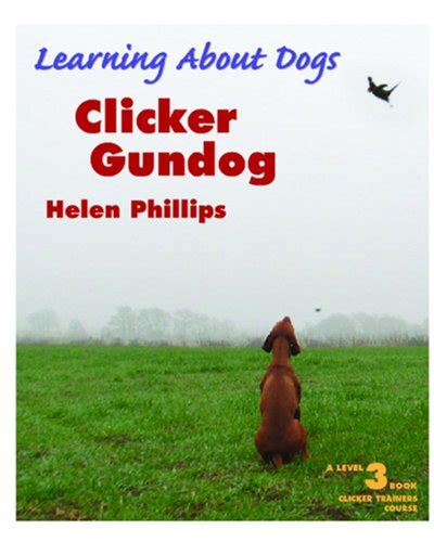 Clicker Gundog Learning about Dogs Reader