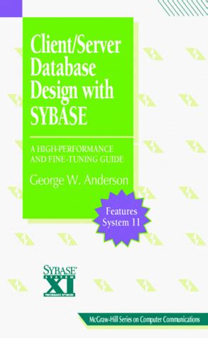 Client/Server Database Design with Sybase A High-Performance and Fine- Tuning Guide Kindle Editon