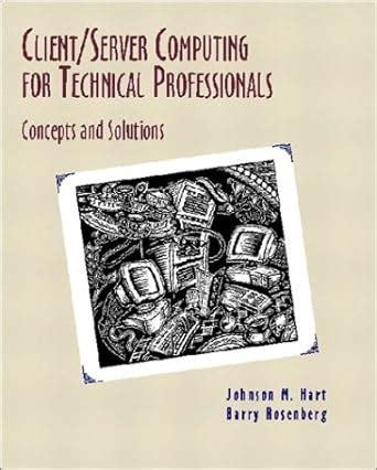 Client/server Computing For Technical Professionals  Concept And Solutions Epub