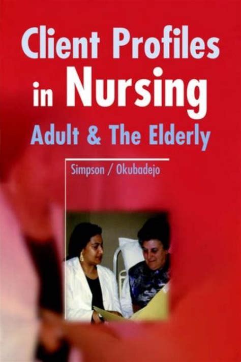 Client Profiles in Nursing Vol. 1 Adult & the Elderly Reader