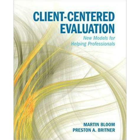 Client-Centered Evaluation New Models for Helping Professionals Doc