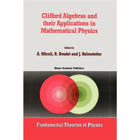 Clifford Algebras and Their Applications in Mathematical Physics PDF