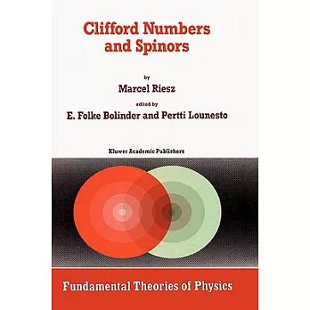 Clifford Numbers and Spinors With Riesz's Private Lectures to E Kindle Editon