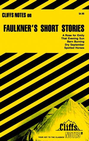 CliffsNotes on Faulkner s Short Stories Cliffsnotes Literature Guides Kindle Editon