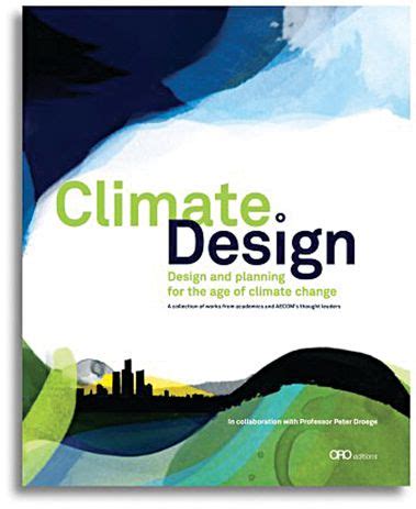 Climate: Design: Design and Planning for the Age of Climate Change Reader