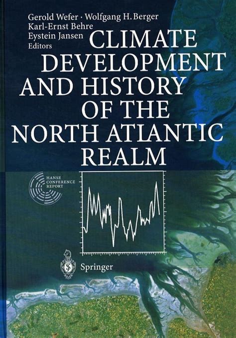 Climate Development and History of the North Atlantic Realm Illustrated Edition Reader
