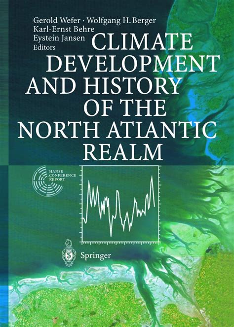 Climate Development and History of the North Atlantic Realm Illustrated Edition Reader