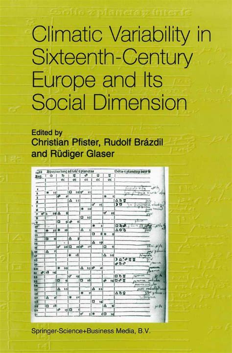 Climatic Variability in Sixteenth Century Europe and Its Social 1st Edition Kindle Editon