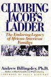 Climbing Jacob's Ladder The Enduring Legacies of African-Am Reader