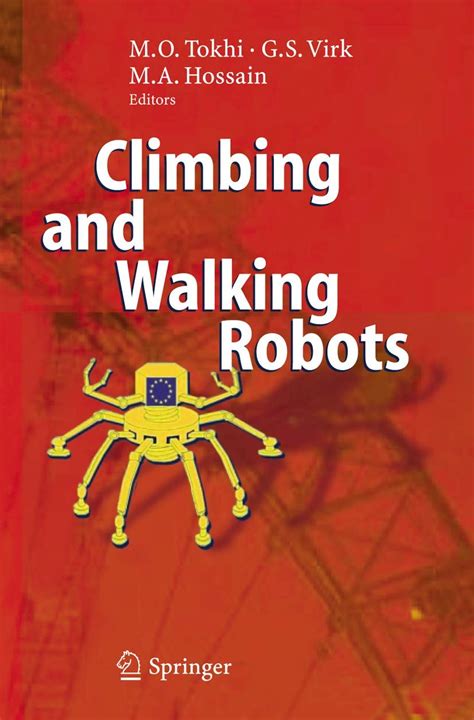 Climbing and Walking Robots Proceedings of the 8th International Conference on Climbing and Walking Kindle Editon